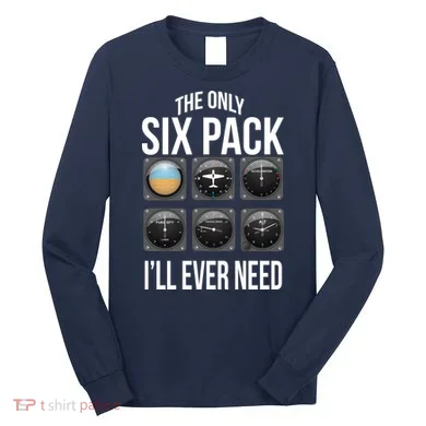 The Only Six Pack I'll Ever Need Long Sleeve Shirt