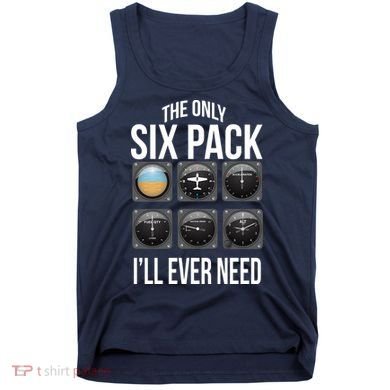 The Only Six Pack I'll Ever Need  Tank Top