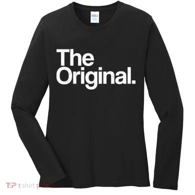 The Original  Women's Long Sleeve Shirt