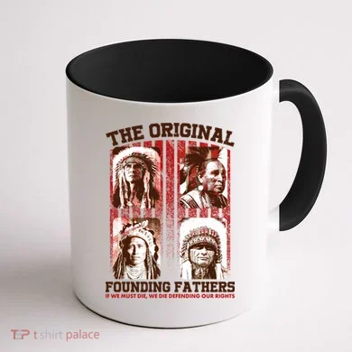 The Original Founding Fathers Native Americans Coffee Mug back