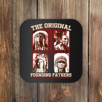 The Original Founding Fathers Native Americans Coaster