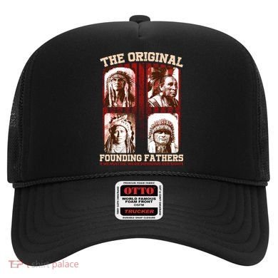 The Original Founding Fathers Native Americans Hat
