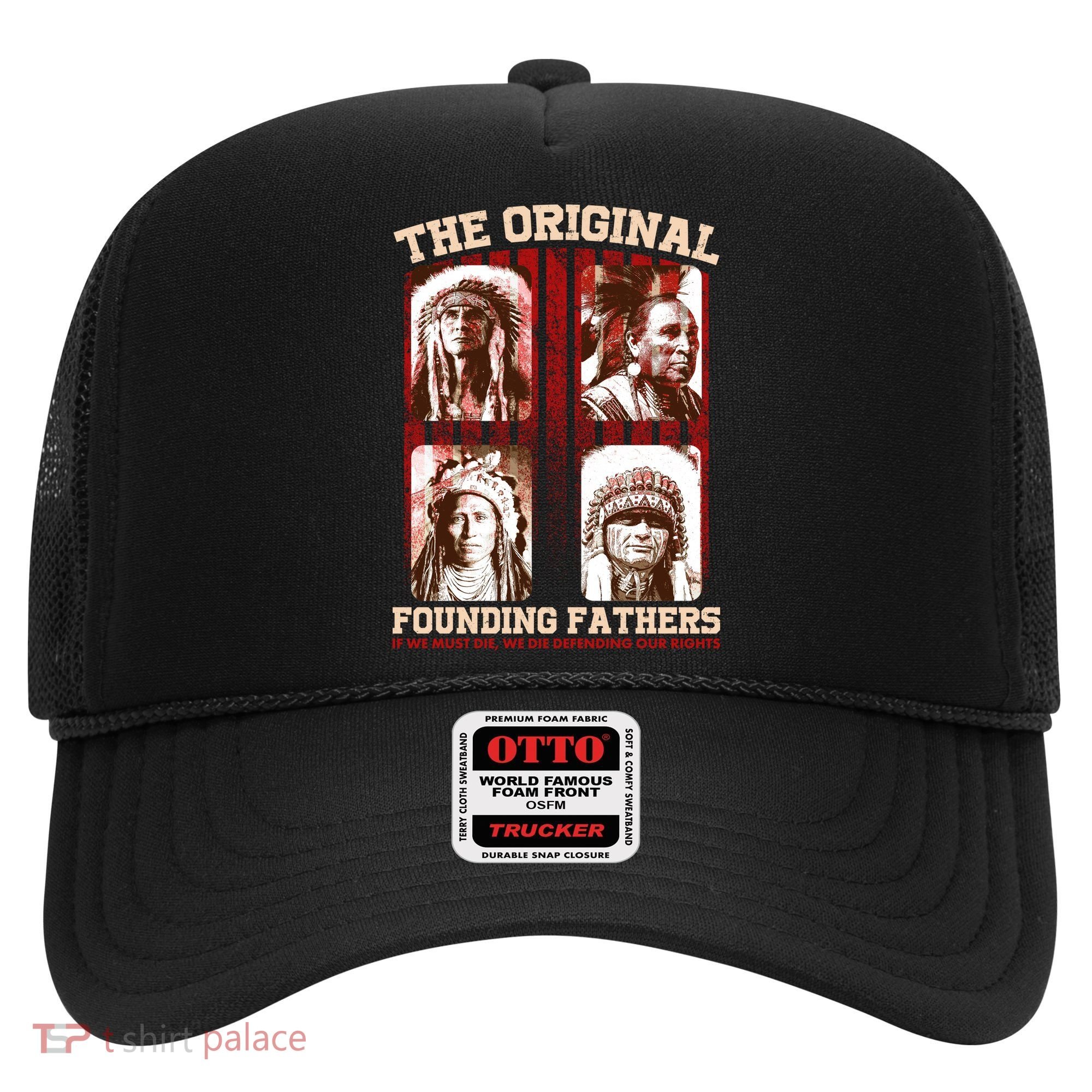 The Original Founding Fathers Native Americans Hat