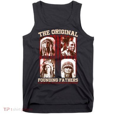 The Original Founding Fathers Native Americans Tank Top