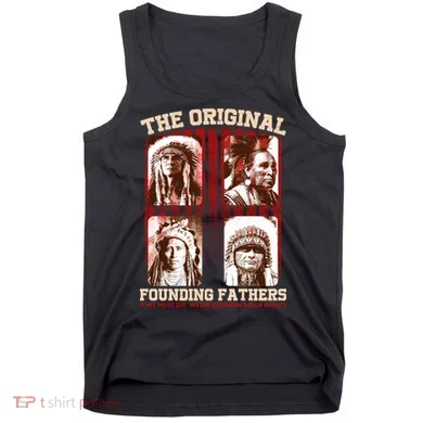 The Original Founding Fathers Native Americans Tank Top