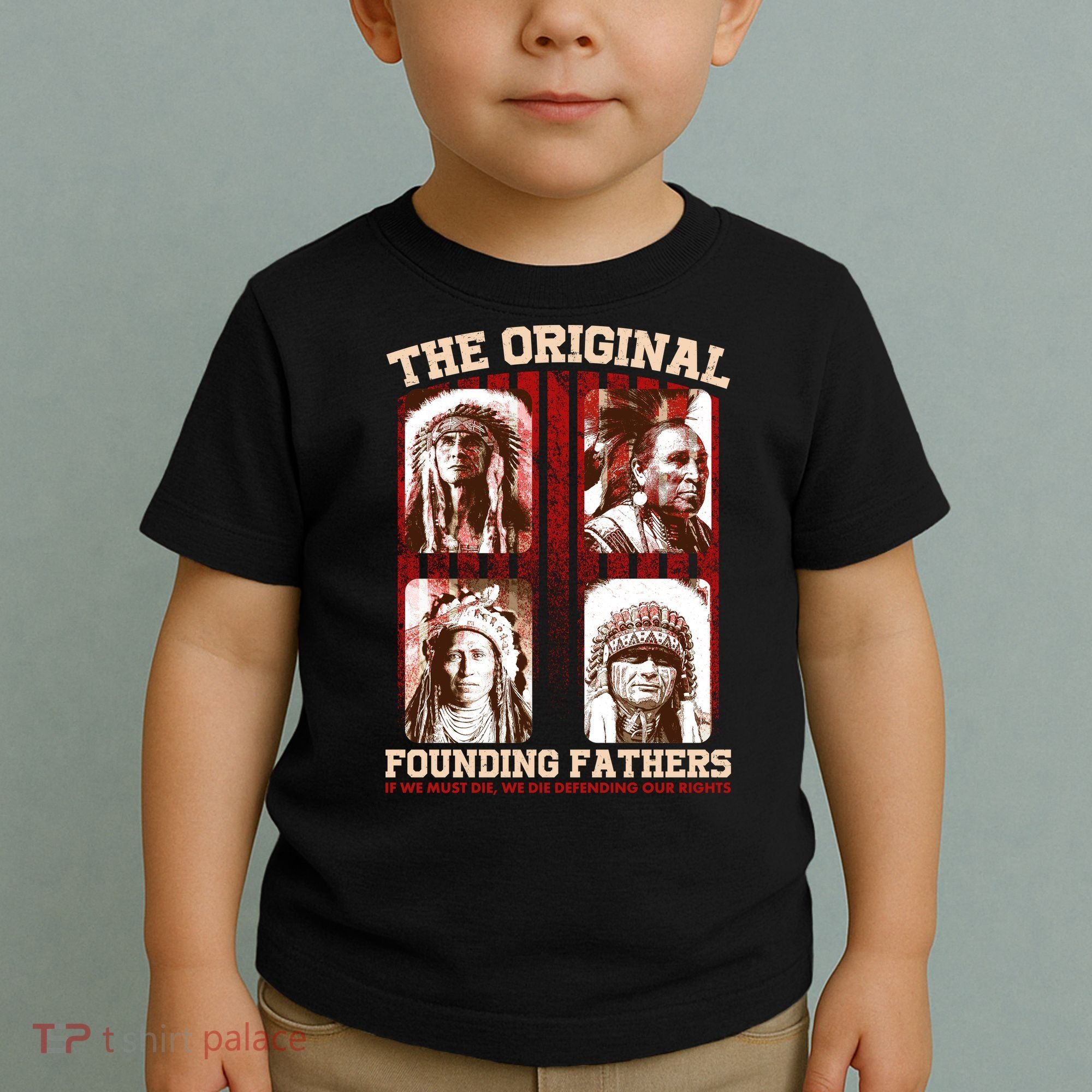 The Original Founding Fathers Native Americans Toddler T-Shirt