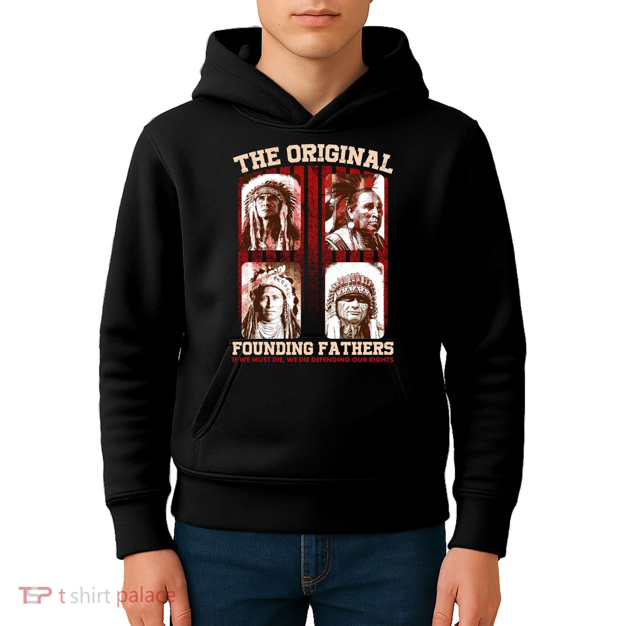 The Original Founding Fathers Native Americans Kids Hoodie