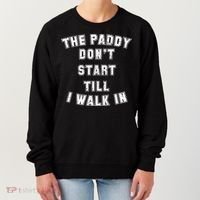 The Paddy Don't Start Till I Walk In Women's Sweatshirt thumb 0