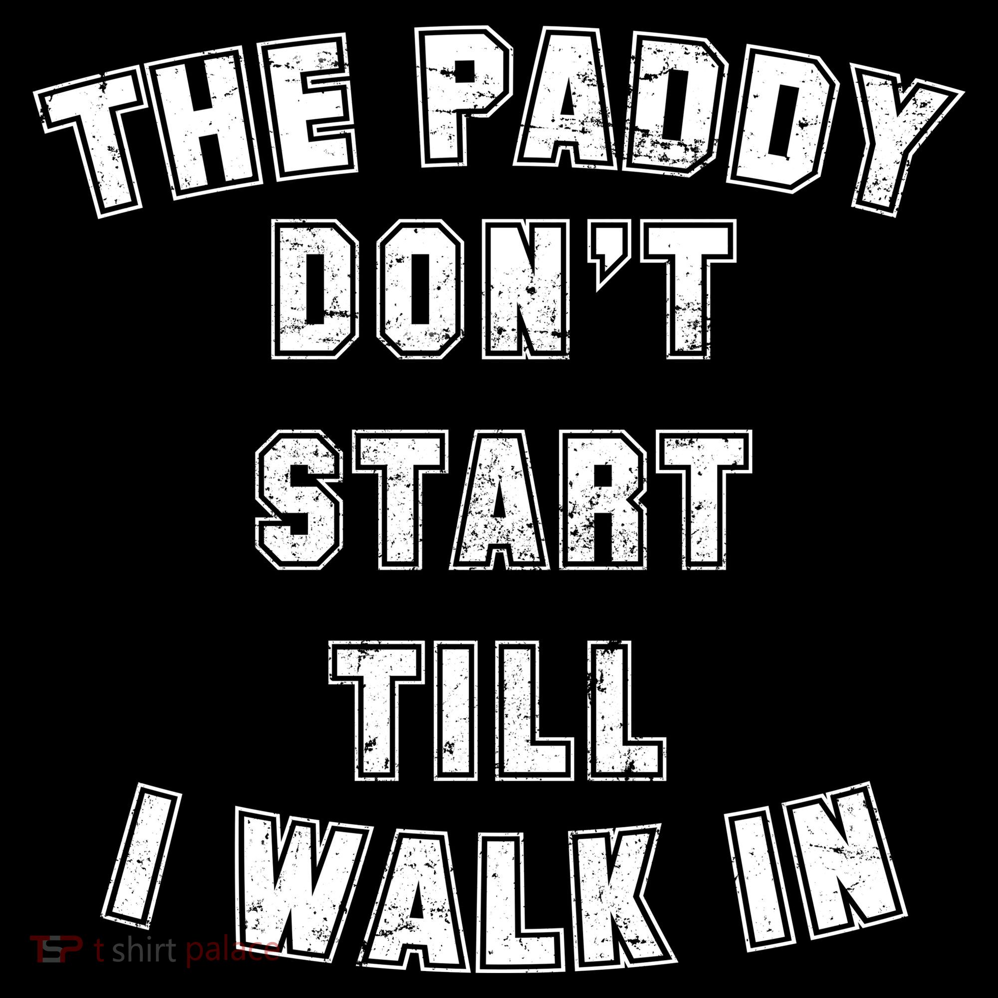 The Paddy Don't Start Till I Walk In Visor