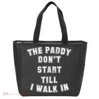 The Paddy Don't Start Till I Walk In Tote Bag thumb 0