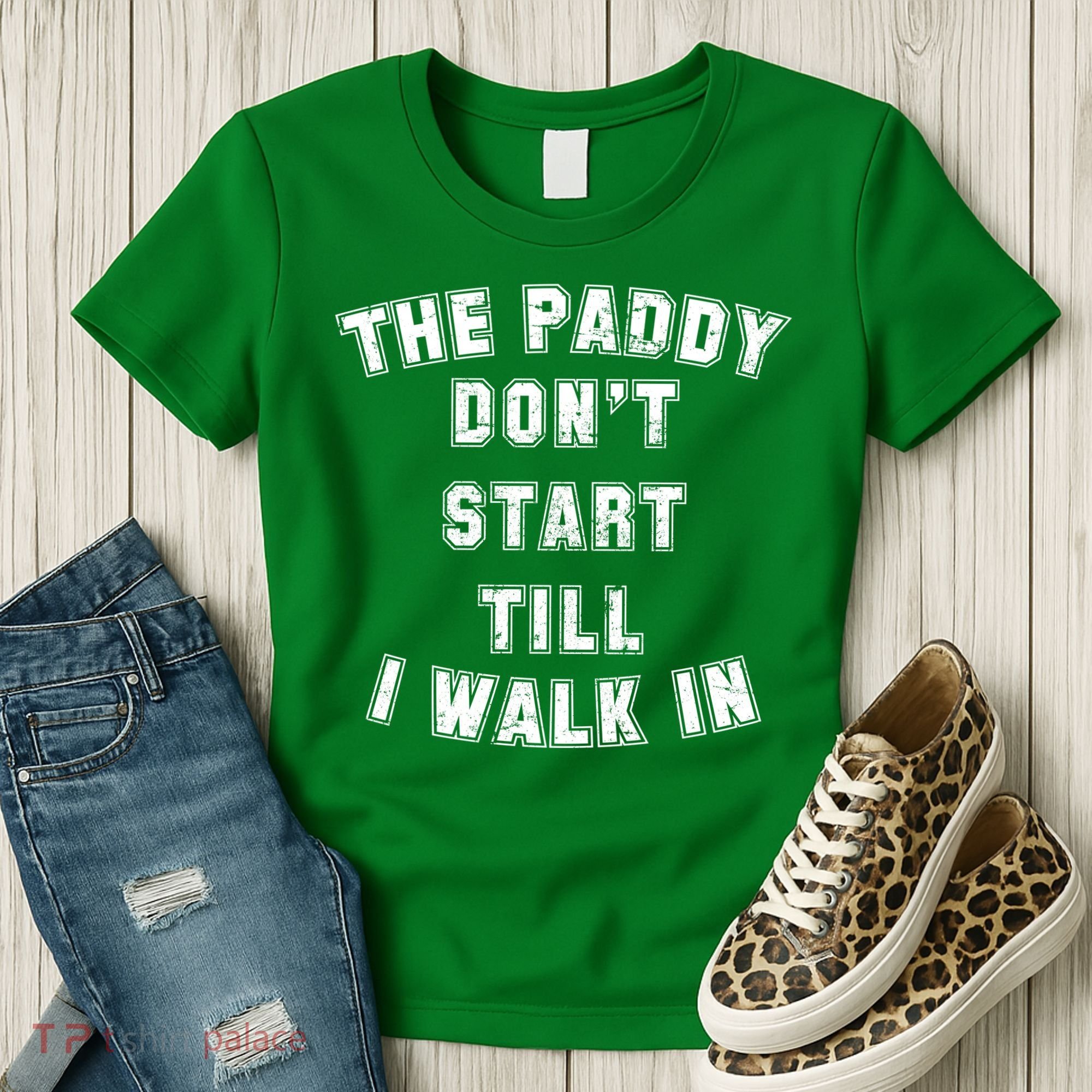 The Paddy Don't Start Till I Walk In Women's T-Shirt