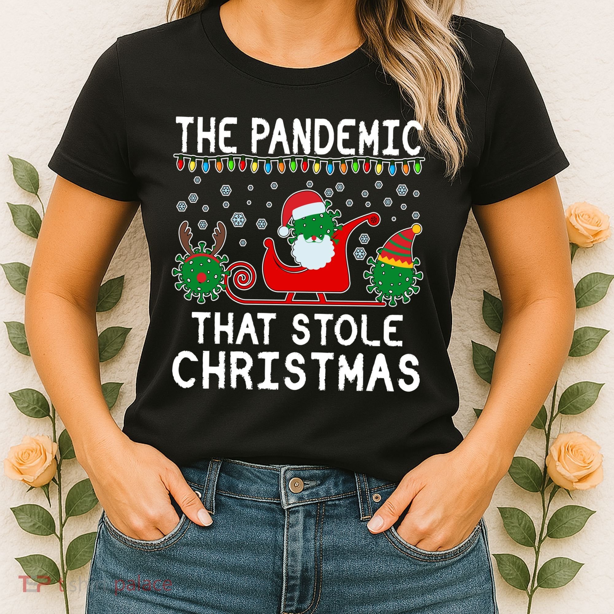 The Pandemic That Stole Christmas  Women's T-Shirt