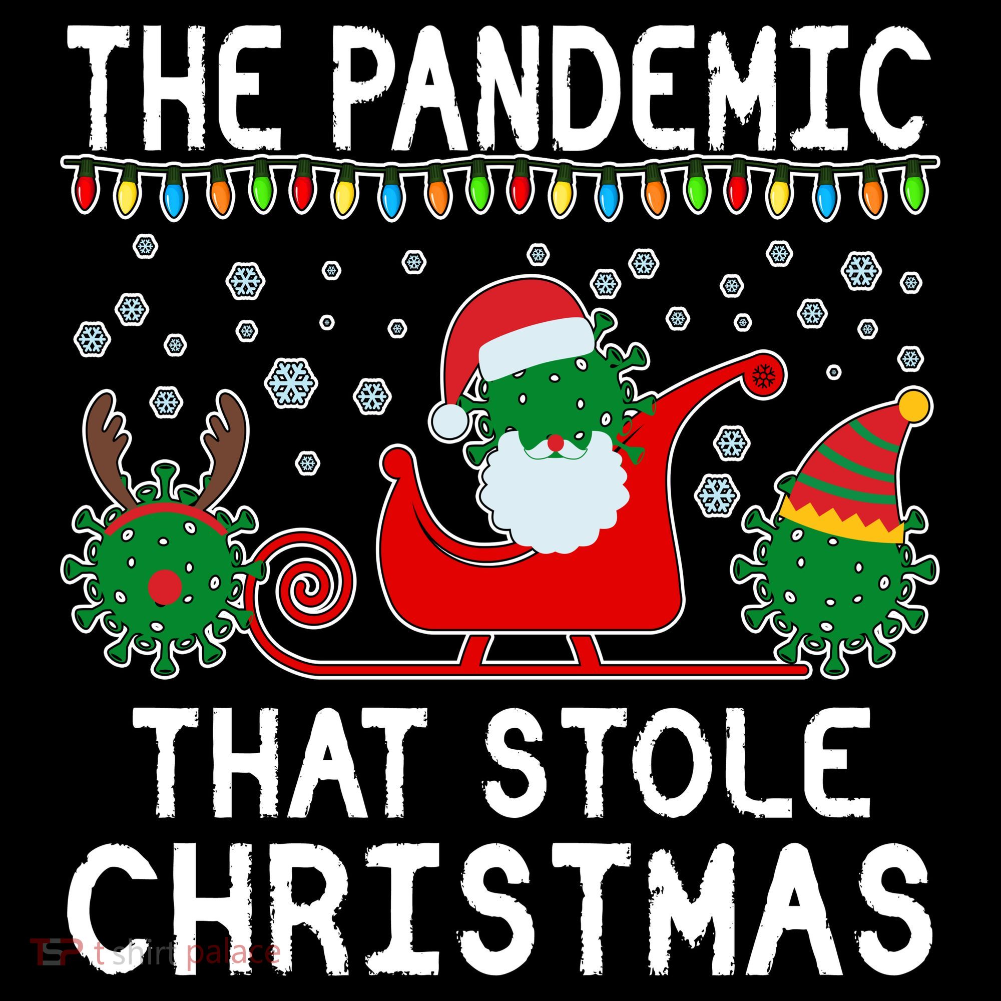 The Pandemic That Stole Christmas  Women's T-Shirt