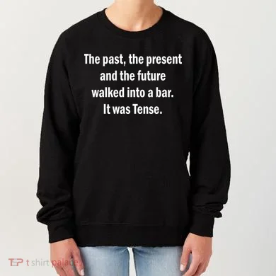 The Past Present Future Tense Bar Women's Sweatshirt