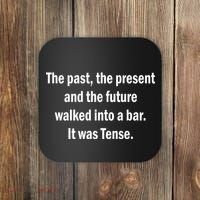 The Past Present Future Tense Bar Coaster thumb 0