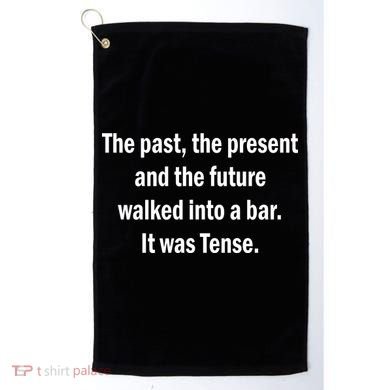 The Past Present Future Tense Bar Golf Towel