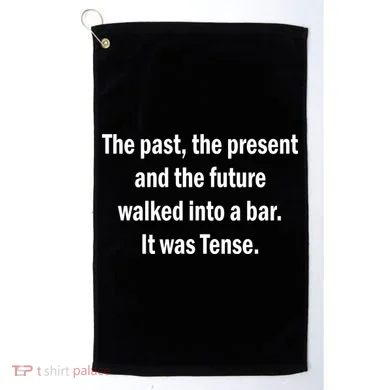 The Past Present Future Tense Bar Golf Towel