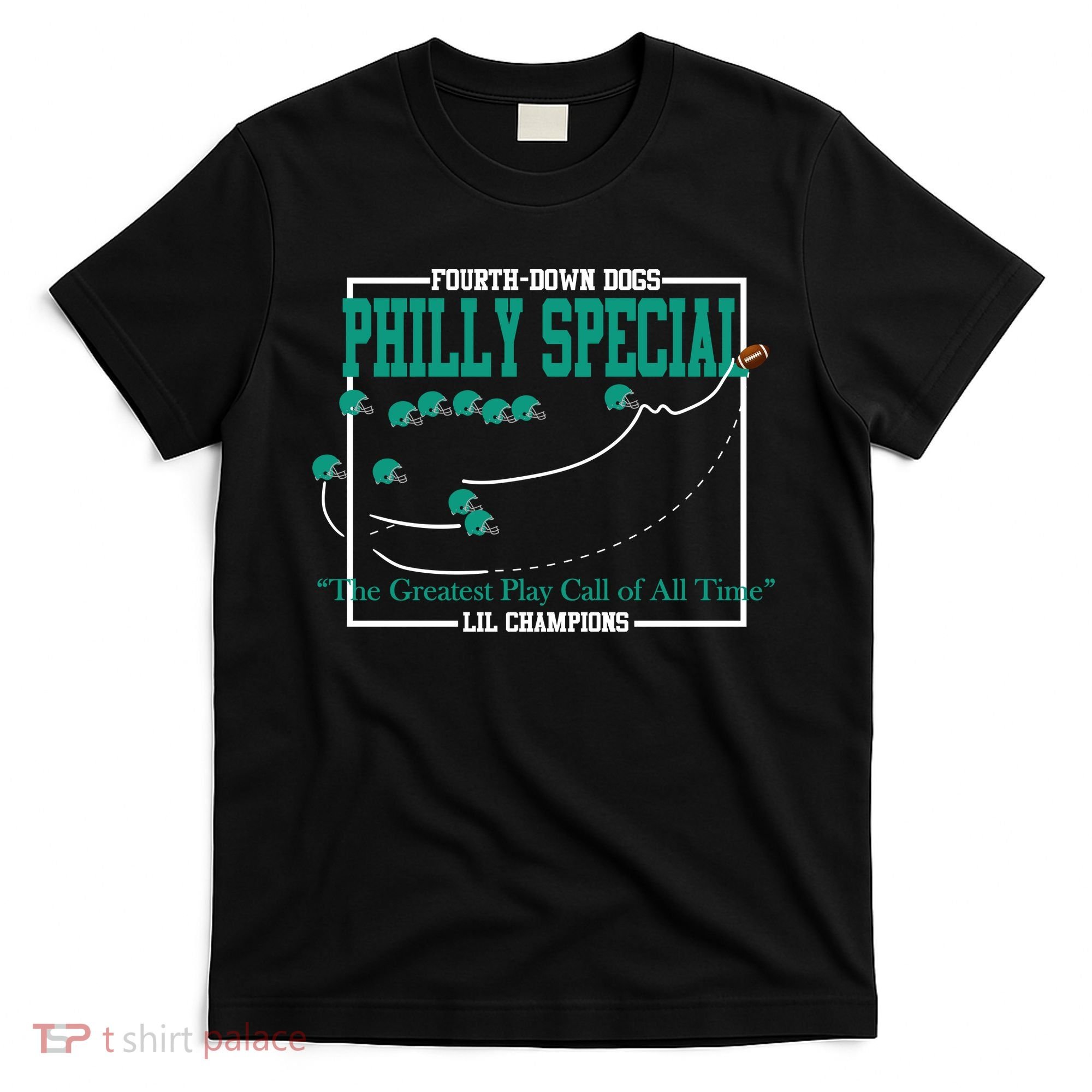The Philly Special Greatest Play Call of All Time Philadelphia T-Shirt