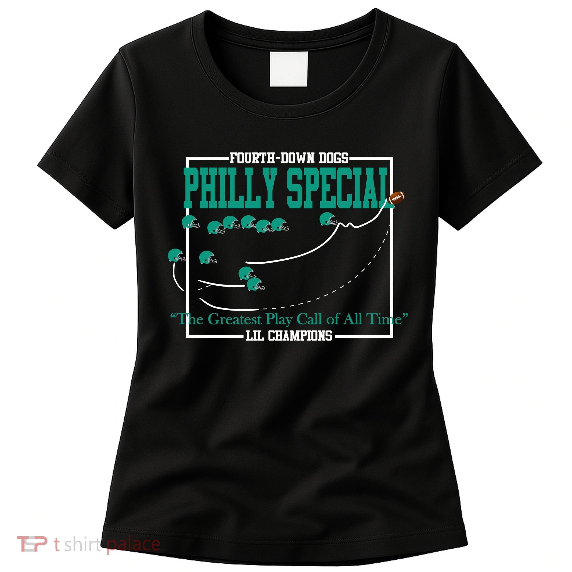 The Philly Special Greatest Play Call of All Time Philadelphia Women's T-Shirt