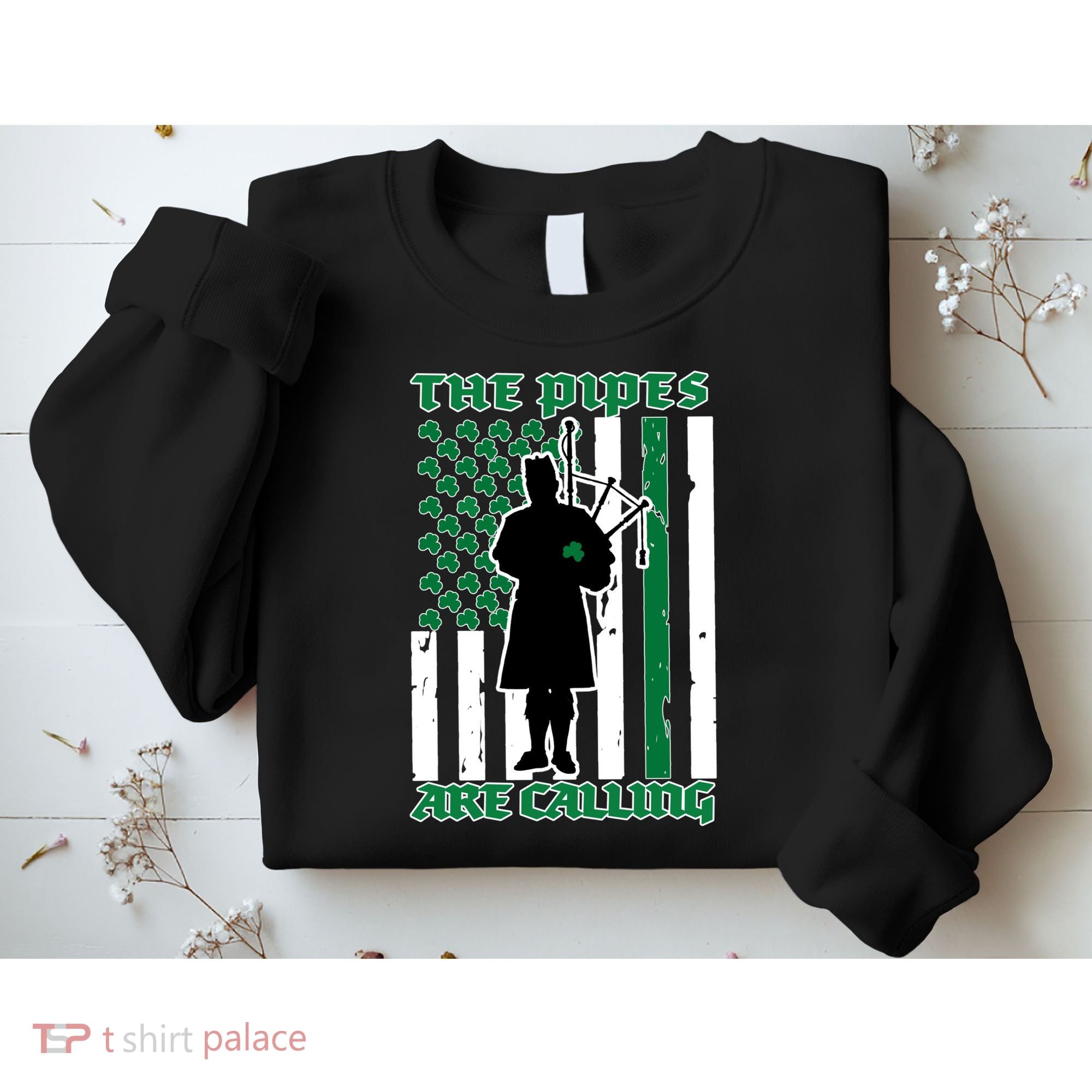 The Piped Are Call St Pattys Day Irish Flag Sweatshirt