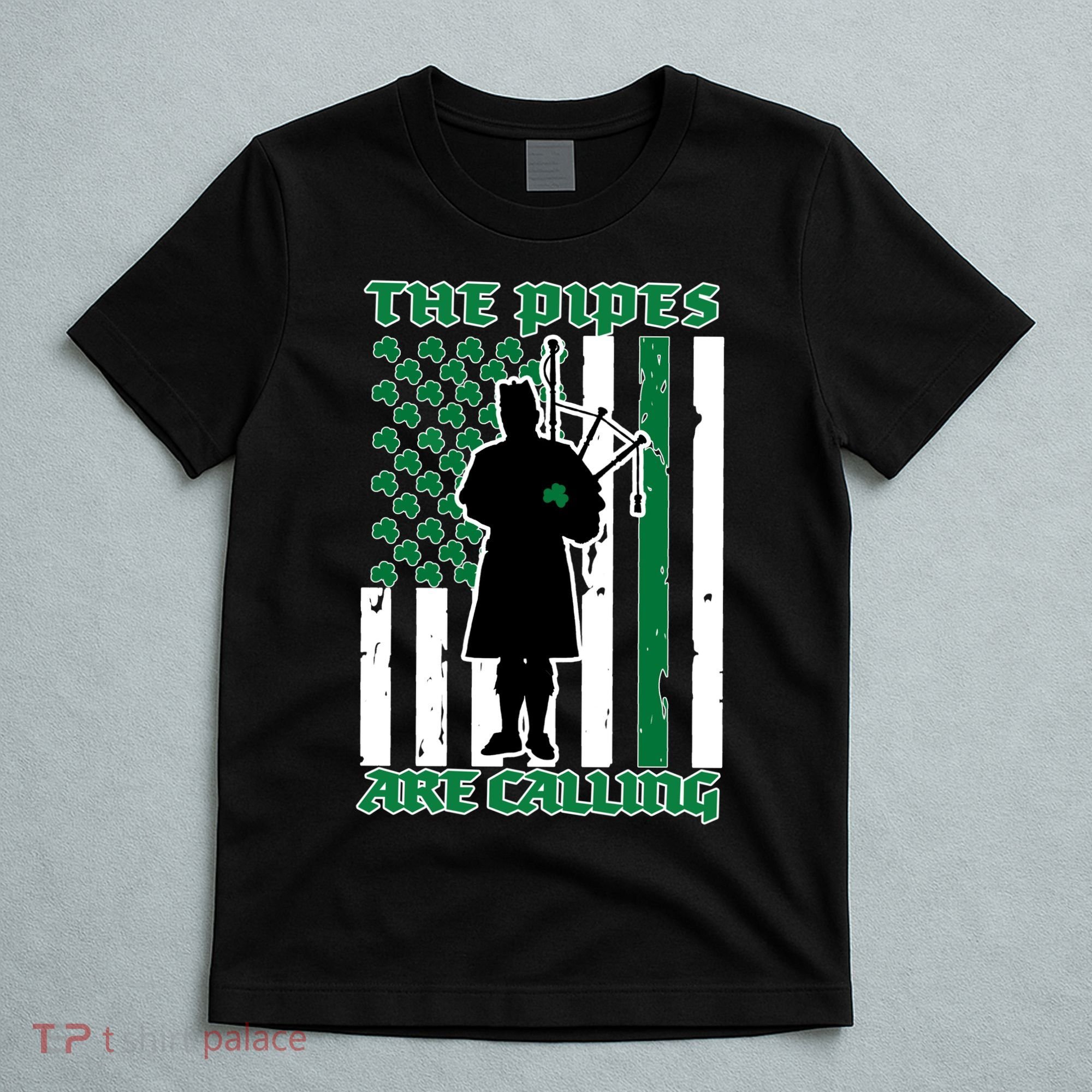 The Piped Are Call St Pattys Day Irish Flag T-Shirt