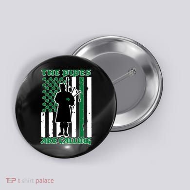 The Piped Are Call St Pattys Day Irish Flag Button