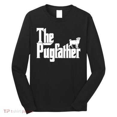 The Pugfather Long Sleeve Shirt