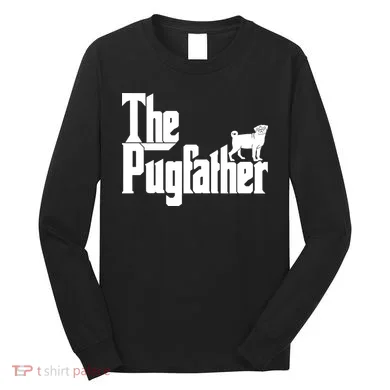 The Pugfather Long Sleeve Shirt