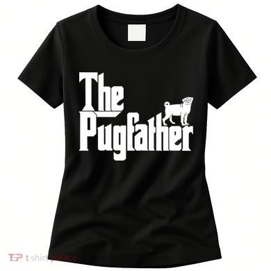 The Pugfather Women's T-Shirt