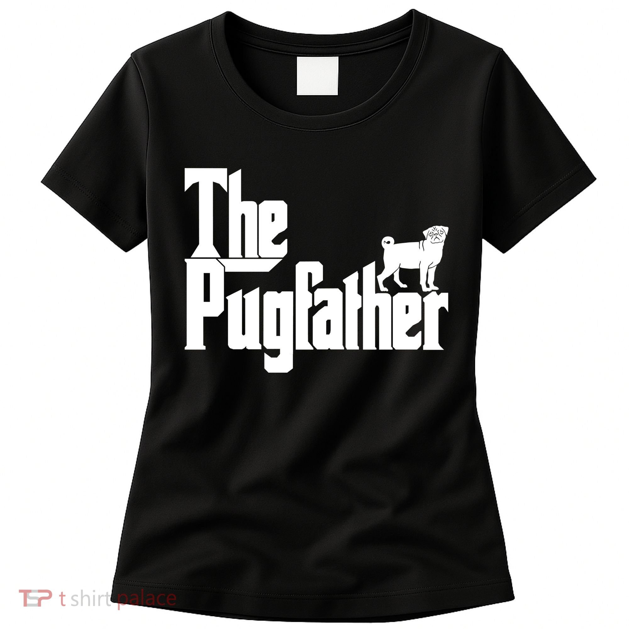 The Pugfather Women's T-Shirt