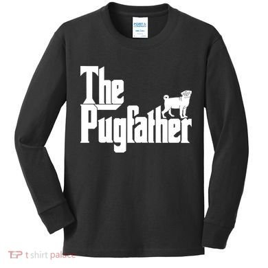 The Pugfather Kids Long Sleeve Shirt