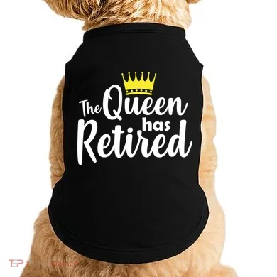 The Queen Has Retired Doggie Tank