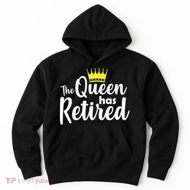 The Queen Has Retired Hoodie