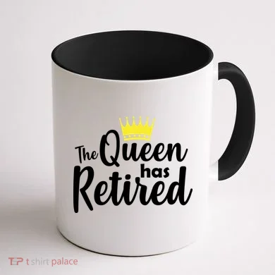 The Queen Has Retired Coffee Mug back