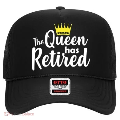The Queen Has Retired Hat