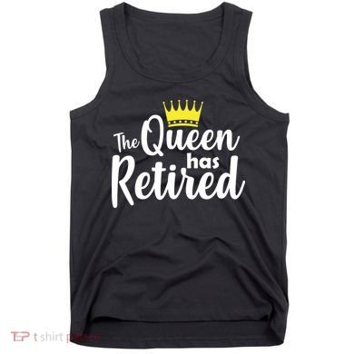 The Queen Has Retired Tank Top