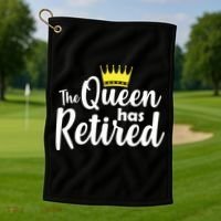 The Queen Has Retired Golf Towel thumb 1