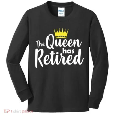 The Queen Has Retired Kids Long Sleeve Shirt