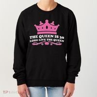 The Queen Is 30 Funny 30th Birthday Women's Sweatshirt thumb 0