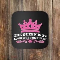 The Queen Is 30 Funny 30th Birthday Coaster thumb 0