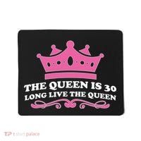 The Queen Is 30 Funny 30th Birthday Mousepad thumb 0