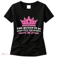 The Queen Is 30 Funny 30th Birthday Women's T-Shirt thumb 0