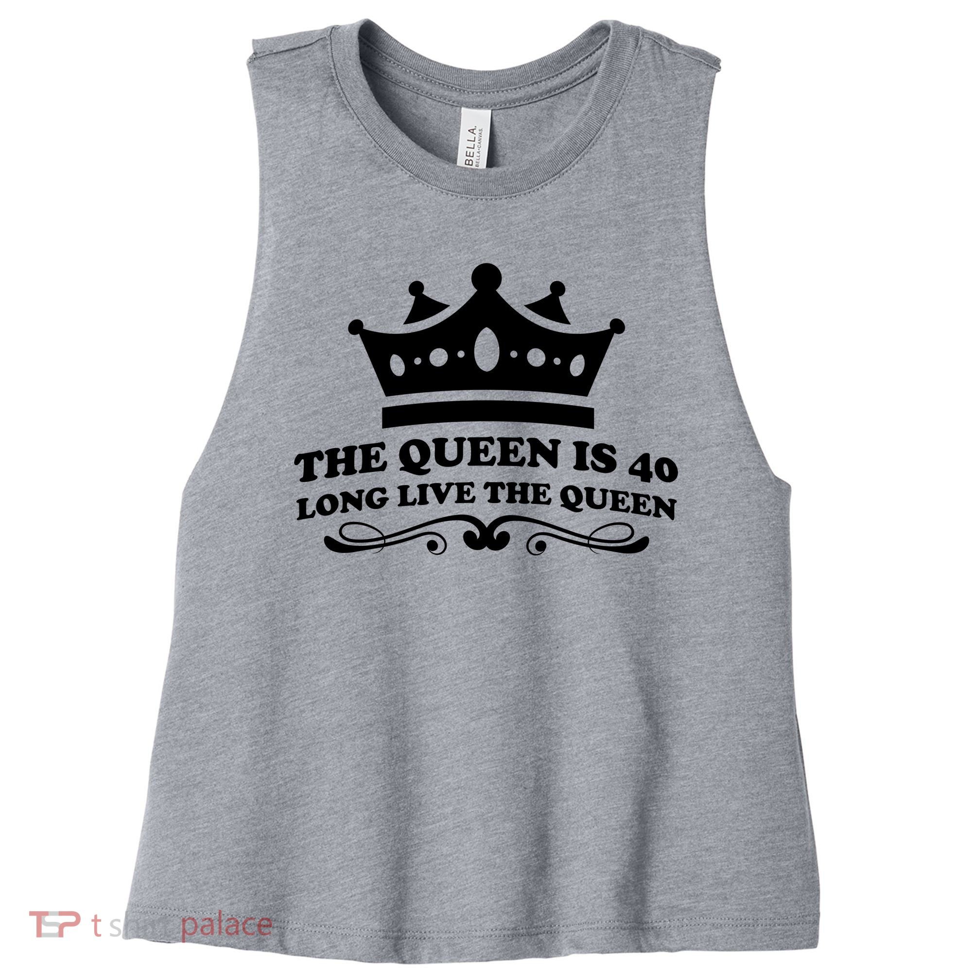 The Queen Is 40 Funny 40th Birthday Women's Racerback Cropped Tank