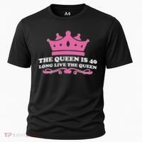 The Queen Is 40 Funny 40th Birthday Cooling Performance Crew T-Shirt thumb 0
