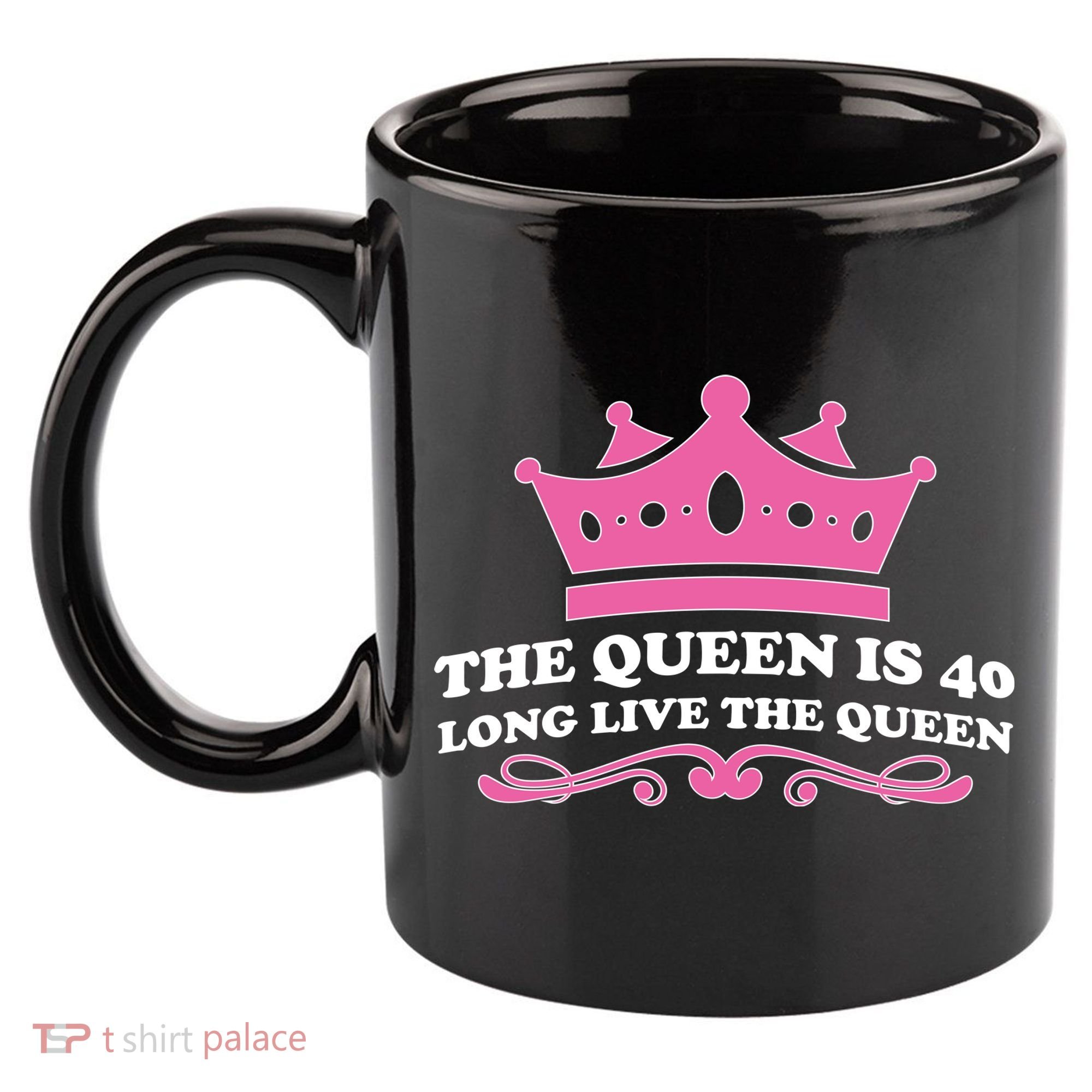 The Queen Is 40 Funny 40th Birthday 11oz C Handle Ceramic Mug