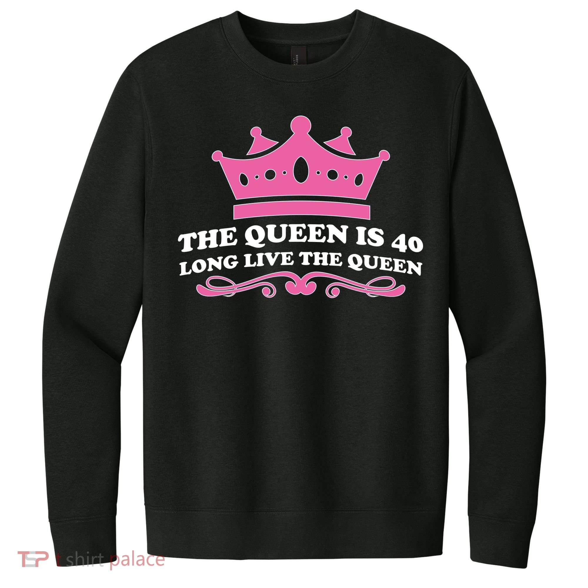 The Queen Is 40 Funny 40th Birthday V.I.T. Fleece Crew Sweatshirt