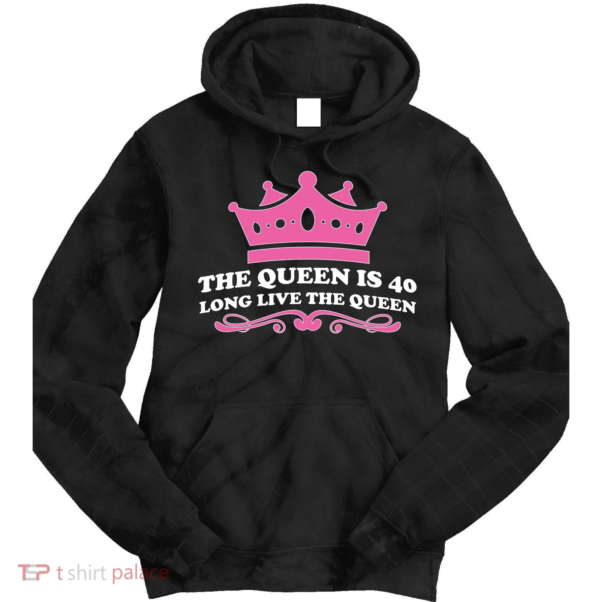 The Queen Is 40 Funny 40th Birthday Tie Dye Hoodie