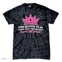 The Queen Is 40 Funny 40th Birthday Tie-Dye T-Shirt thumb 0