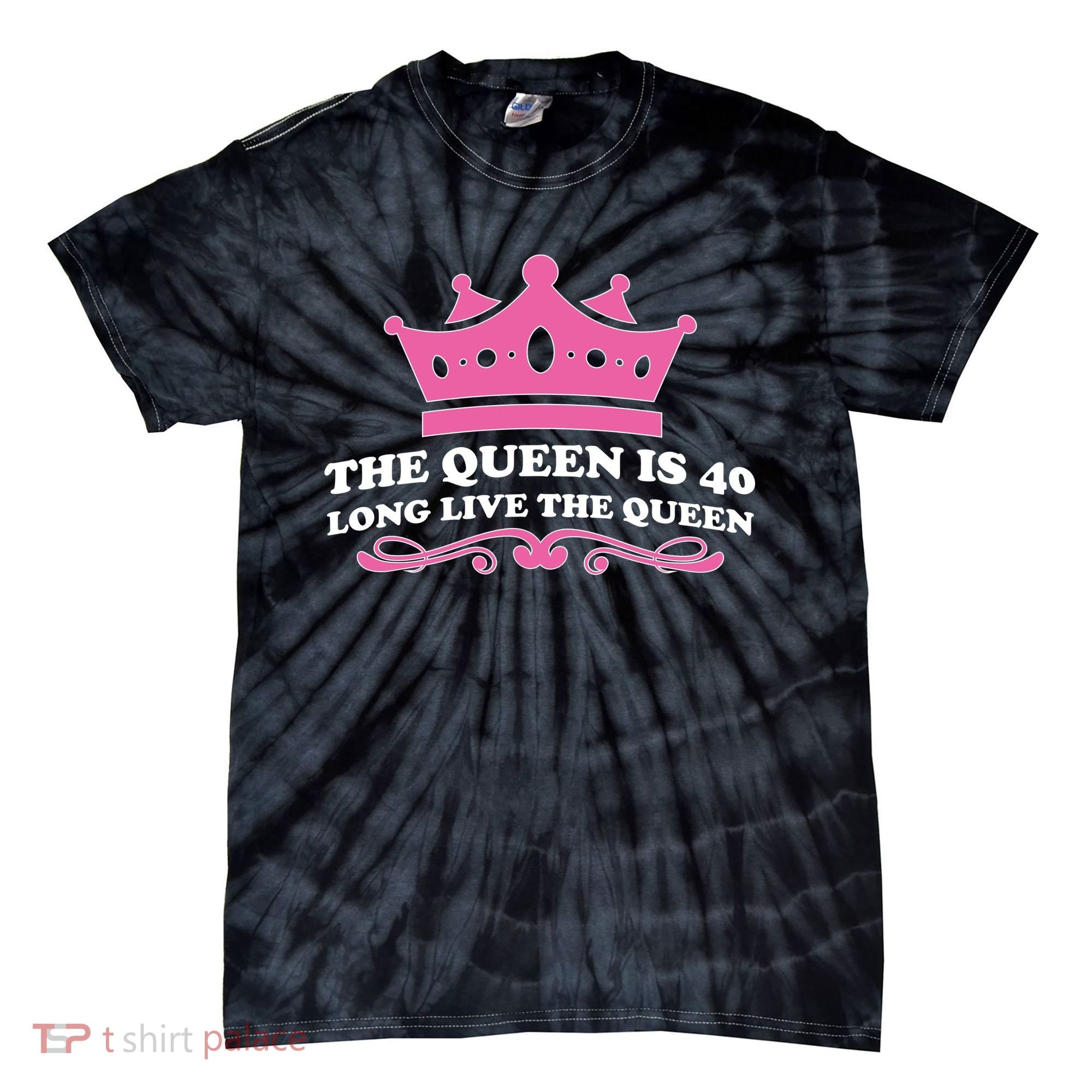 The Queen Is 40 Funny 40th Birthday Tie-Dye T-Shirt
