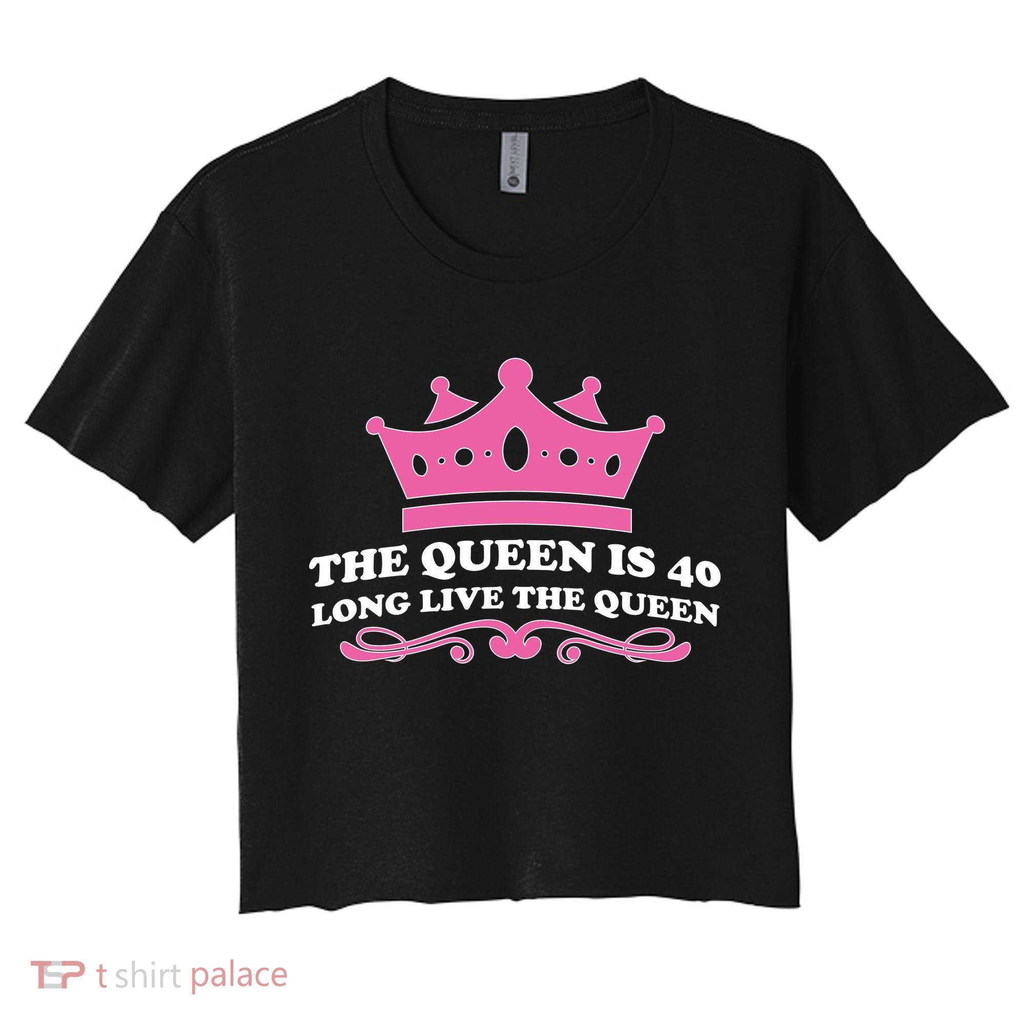The Queen Is 40 Funny 40th Birthday Women's Crop Top Tee